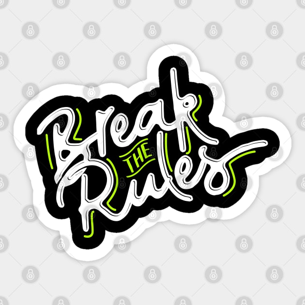Break the rules Sticker by Korlasx2